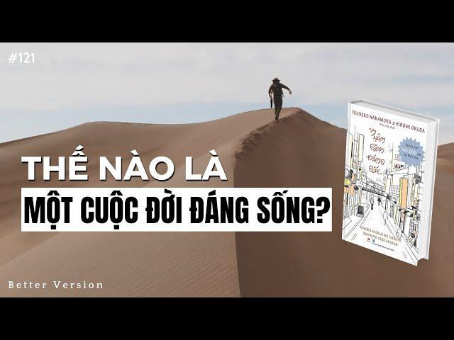 Thế nào là một cuộc đời đáng sống? | Sách Nhân Gian Đáng Giá