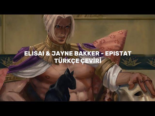 Elisai & Jayne Bakker - EPISTAT Song Türkçe Çeviri