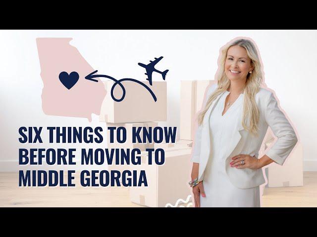 Moving to Middle Georgia? Here's what you should know!