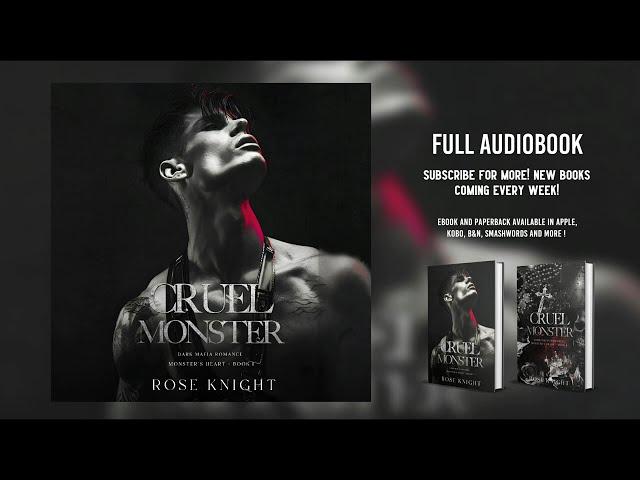 Cruel Monster - Mafia Romance by Rose Knight  - FULL AUDIOBOOK