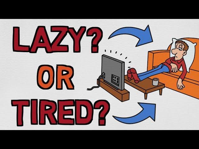 Are You Lazy? Or Are You Just Tired? - Know The Difference