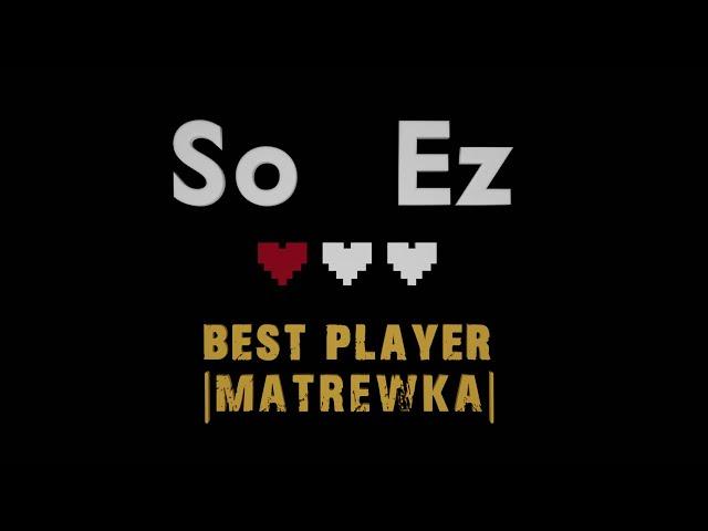 BEST PLAYER MATREWKA