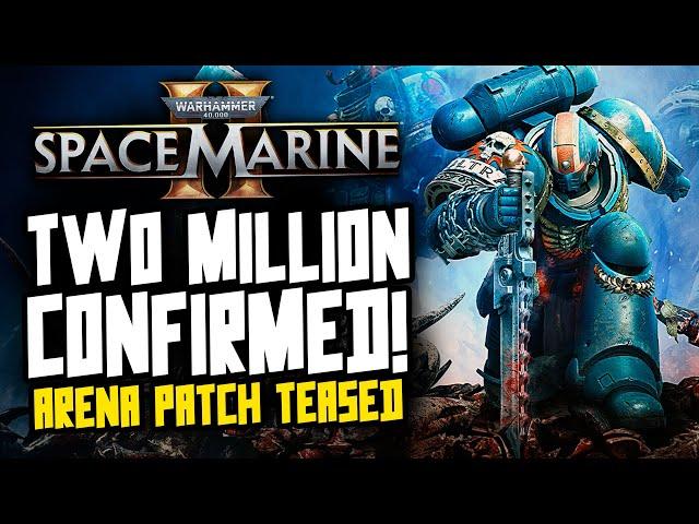 Space Marine 2 Update! 2 MILLION PLAYERS CONFIRMED! New Patch Incoming!