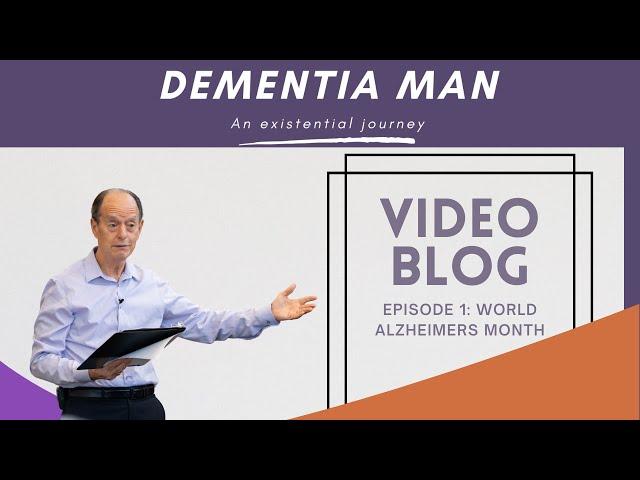 Samuel A Simon's Dementia Man Video Blog: Episode 1 - World Alzheimer's Month