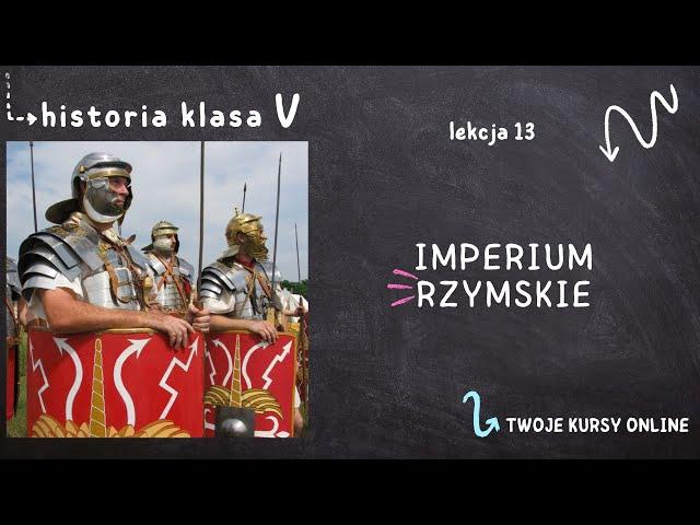 Historia klasa 5 [Lekcja 13 - Imperium  Rzymskie]