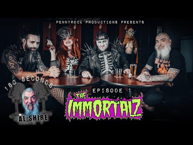 180 Seconds With Al Shire: Episode 1 "The Immortalz"