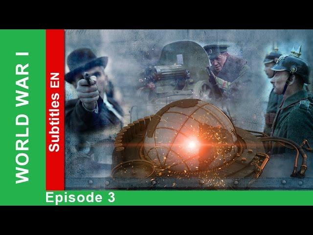 World War One - Episode 3. Documentary Film. Historical Reenactment. StarMedia. English Subtitles