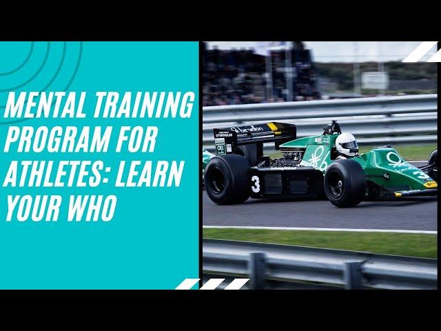 Mental Training Program for Athletes:  Learn your Who