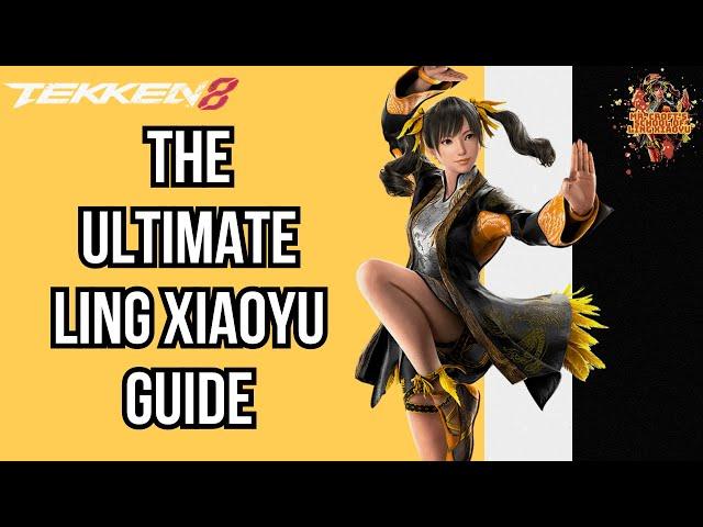 TEKKEN 8 - THE ULTIMATE LING XIAOYU GUIDE