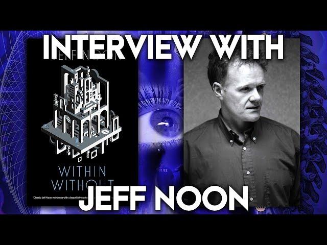 AUTHOR CHAT with JEFF NOON (Author of The Nyquist Mysteries series) [AUDIO ONLY]