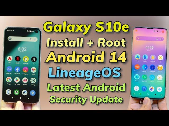 Install & Root LineageOS 21 A14 ON Galaxy S10e