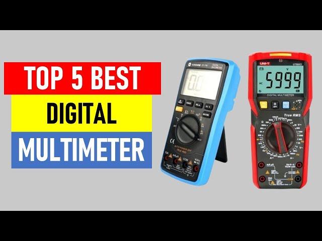 Top 5 Best Digital Multimeter Review in 2023