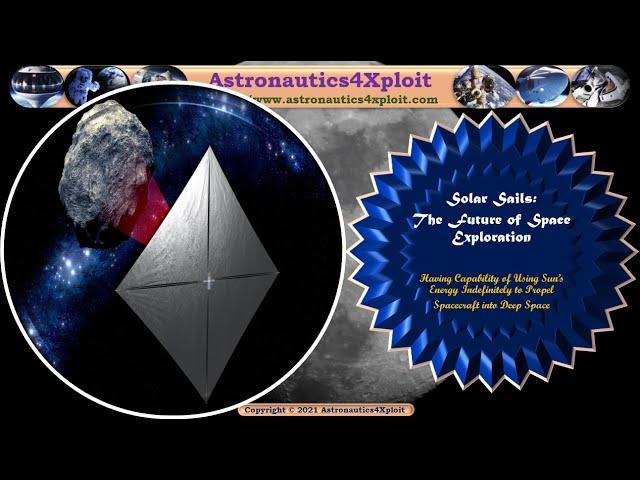 Solar Sails: The Future of Space Exploration: Having Capability of Using Sun’s Energy Indefinitely