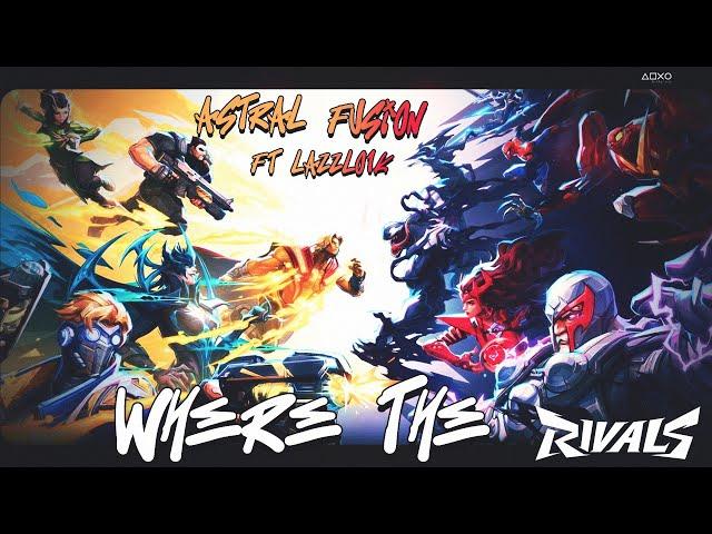 Marvel Rivals Song - “Where the Rivals” [Marvel Rivals]l Astral Fusion x Lazzlo1k