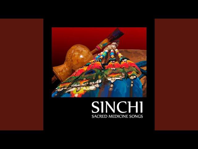 Sinchi, Sinchi: Invoking Strength and Power