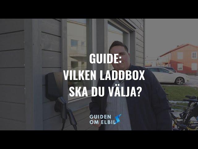 Vilken laddbox ska man ha? En guide! | Elbilsmagasinet