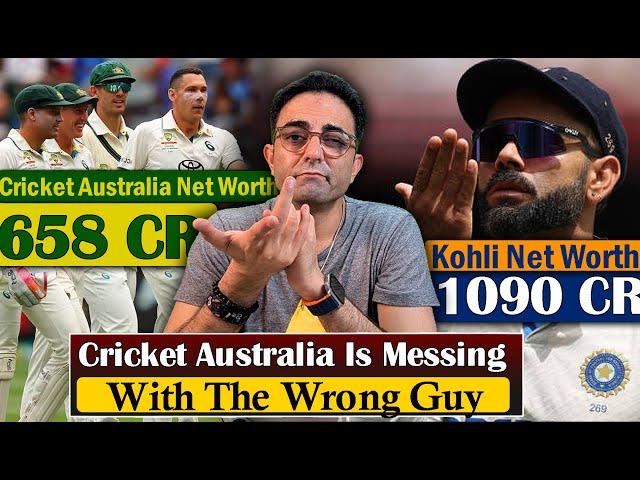 Virat Kohli Net Worth = 1090 Cr. vs Cricket Aus Net Worth = 656 Cr. Aus is messing with wrong guy