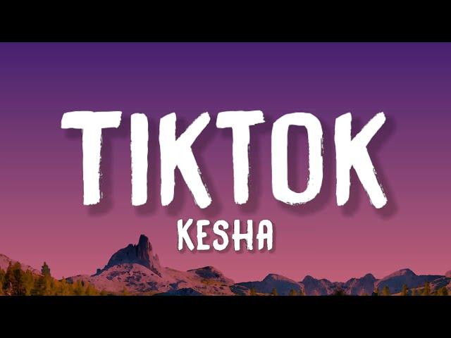 Kesha - Tik Tok (Lyrics)