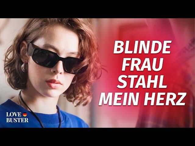 Blinde Frau stahl mein Herz  | @LoveBusterShow