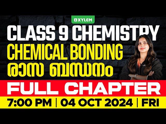 Class 9 Chemistry - Chemical Bonding / രാസ ബന്ധനം - Full Chapter | Xylem Class 9