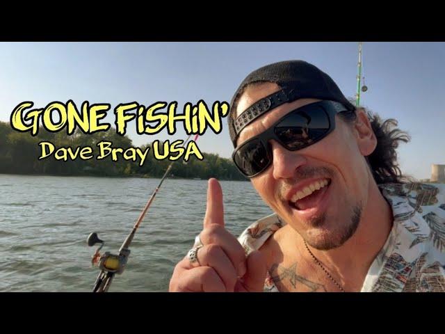 DAVE BRAY USA - GONE FiSHiN’