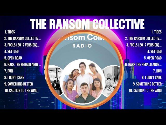 The Ransom Collective The Best Music Of All Time ▶️ Full Album ▶️ Top 10 Hits Collection