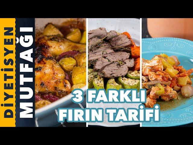 FIRINDA YAPABİLECEĞİNİZ 3 FARKLI TARİF | Diyetisyen Mutfağı