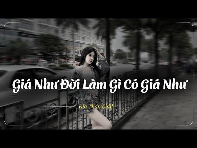 Đừng Hỏi Em Ổn Không , Giá Như Đời Làm Gì Có Giá Như Lofi Chill - Nhạc Chill Buồn 2024 - Nhạc Buồn