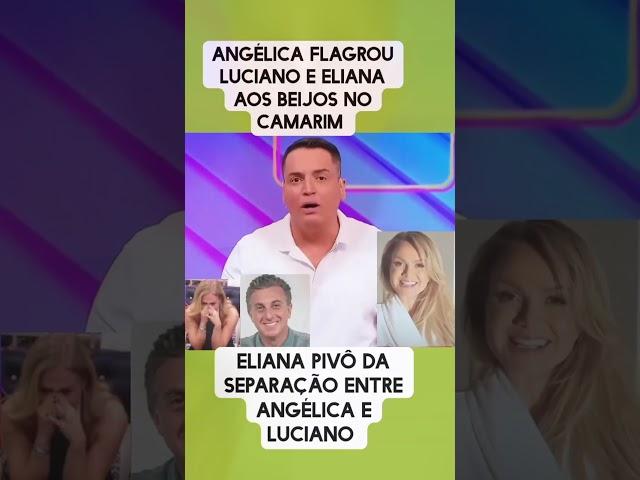 ANGÉLCA SEPAROU DE LUCIANO HUCK? #fofocas #fofoca #fofocadodia #fofocalizandodehoje #shortsviral