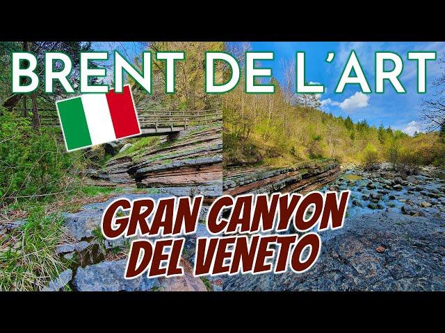 Il GRAN CANYON del Veneto  | BRENT DE L'ART 