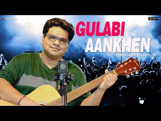 Gulabi Aankhen (Cover Version) | Prashant Chauhan | Mohammed Rafi