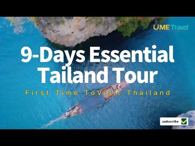 First Time To Visit Thailand[9-days Essential Thailand Tour]