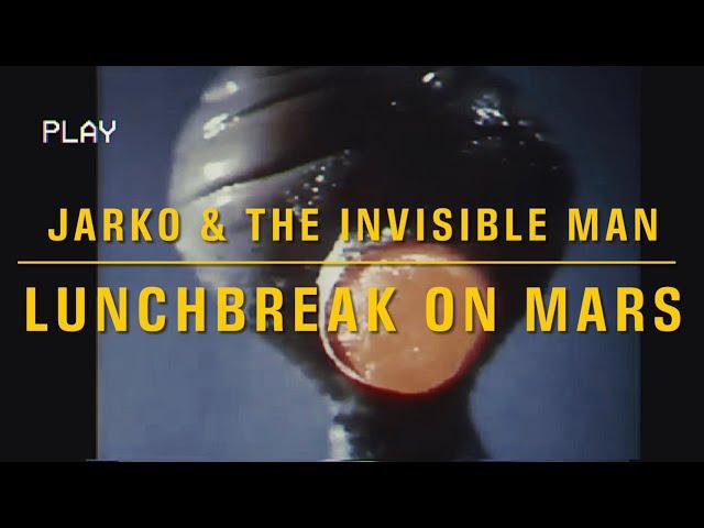 JARKO & The Invisible Man - Lunchbreak On Mars (Official Music Video)