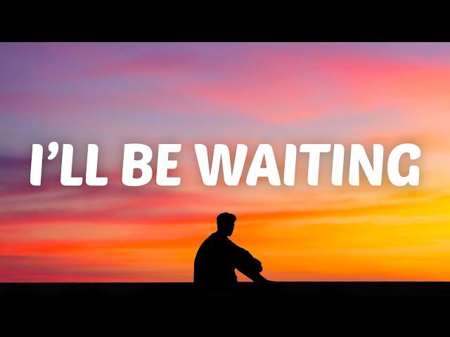 Cian Ducrot - I'll Be Waiting (Lyrics)