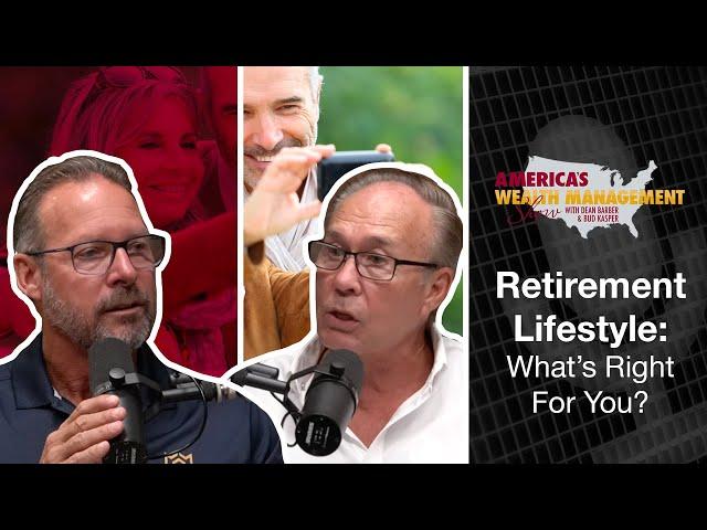 Retirement Lifestyle: What's Right for You? - America's Wealth Management Show