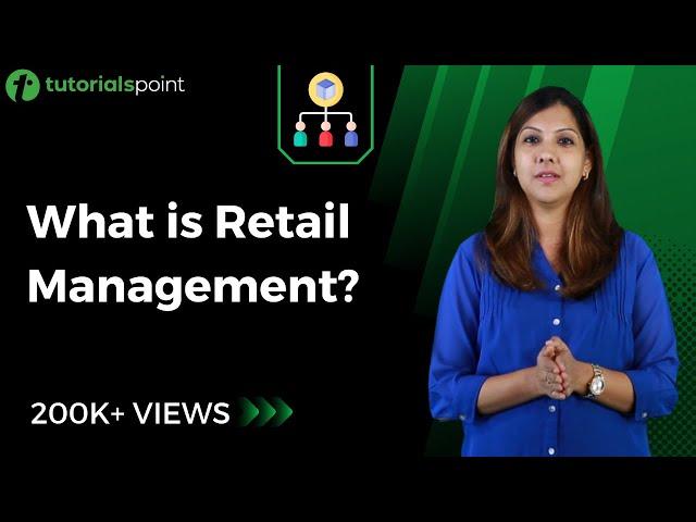 Retail Management | Introduction to Retail | Tutorialspoint