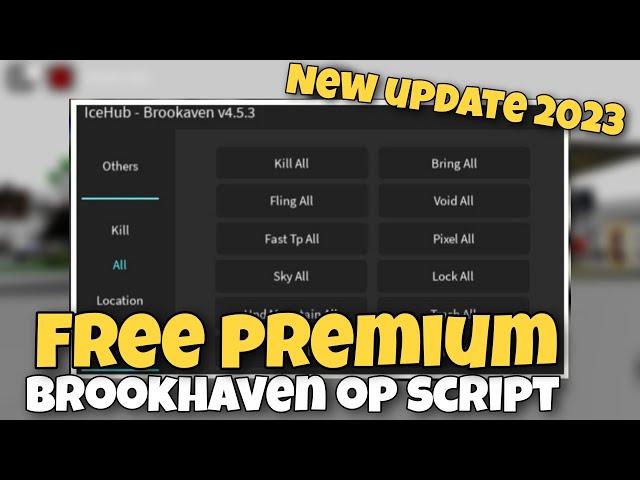 New Script 2023 - Brookhaven hack (pastebin)