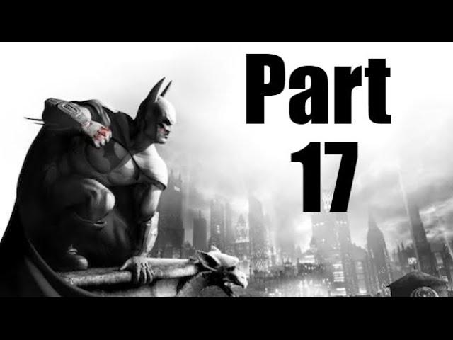BATMAN™: ARKHAM CITY Gameplay Walkthrough - Part 17 - Strange's Vault