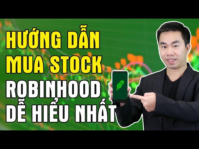 Hướng dẫn mua stock Robinhood cho người mới bắt đầu! Cách chơi chứng khoán cơ bản Đầu tư cổ phiếu Mỹ