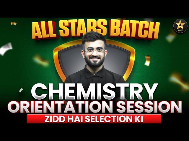 Chemistry Orientation Session | All Stars Batch - Online Crash Course for NEET 2025 | Nitesh Devnani