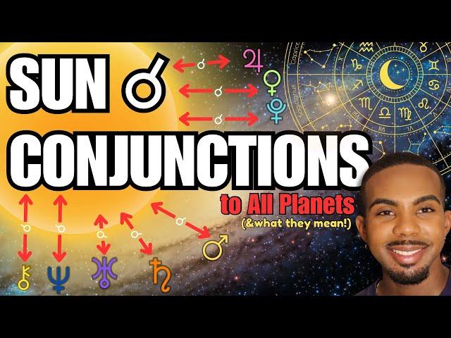 SUN CONJUNCTIONS in the Birth Chart: All SUN Conjunctions To Other Planets in Your Natal Chart! ️