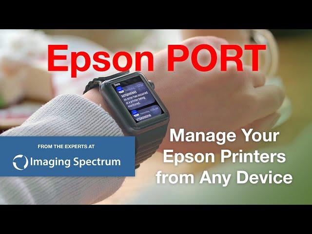 Epson PORT Software Streamlines the Operation of Epson Printers