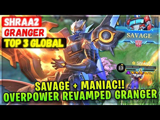 SAVAGE + MANIAC!! Overpower Revamped Granger [ Top Global Granger ] Shraa2 - Mobile Legends Build