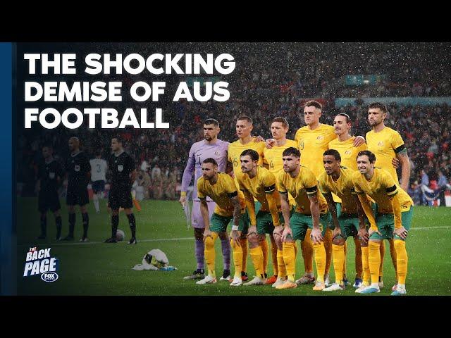 "It's at it's lowest point ever.." - Robbie Slater on Australia's football tragedy | The Back Page