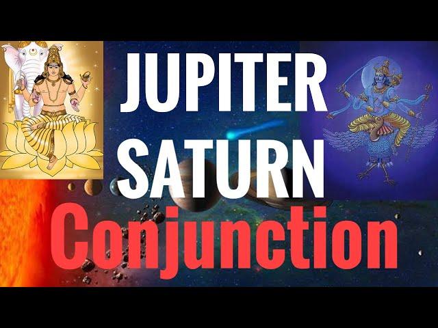 Jupiter Saturn Conjunction (Jupiter conjunct Saturn) Vedic Astrology