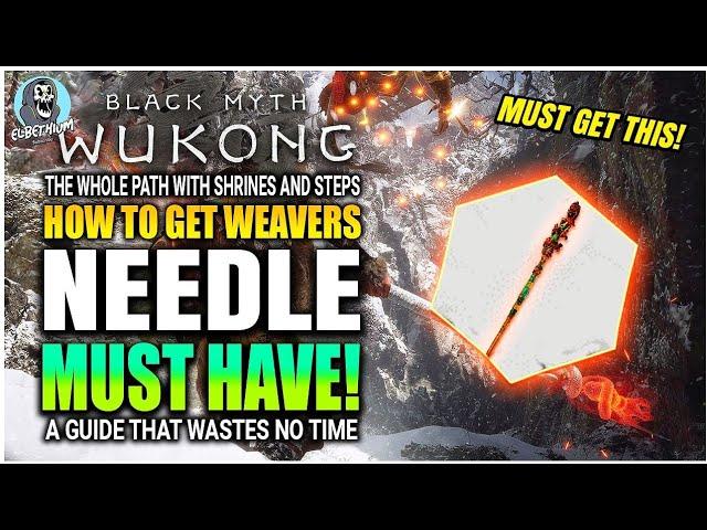 HOW TO GET The Weaver's Needle GUIDE Black Myth Wuong