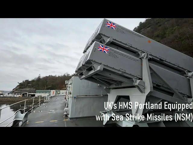 UK’s HMS Portland Equipped With Naval Strike Missiles (NSM)