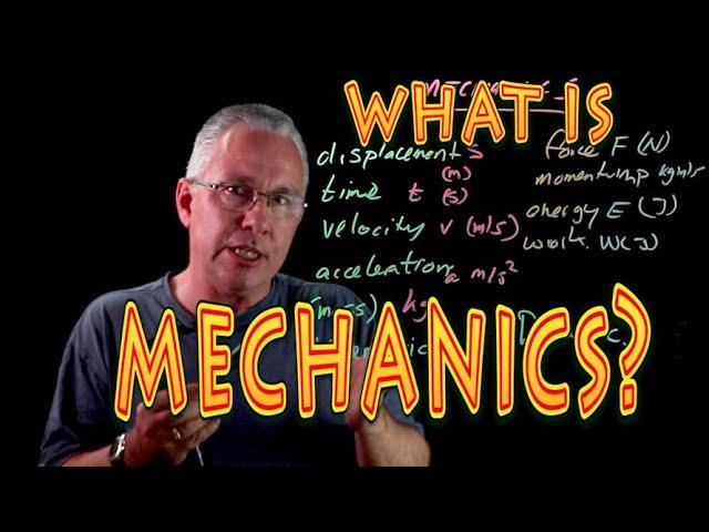 What is mechanics?