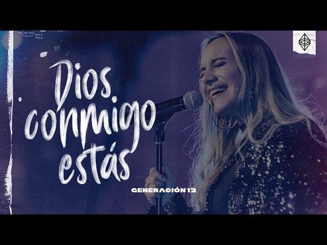 Generación 12 - Dios Conmigo Estás (VIDEO OFICIAL)