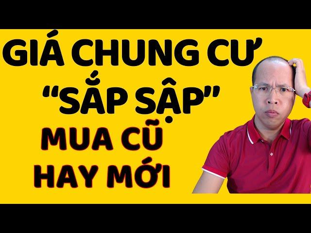 Giá chung cư sắp SẬP, mua cũ hay mới #batdongsan #bấtđộngsản #muabannhadat #nhàđất